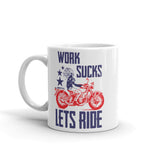 Work Sucks Lets Ride